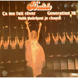 Пластинка Dalida Ca me fait rever / Generation' 78 / Voila pourquoi je chante